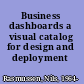 Business dashboards a visual catalog for design and deployment /