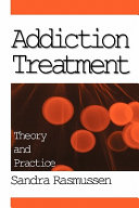 Addiction treatment : theory and practice /