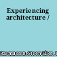 Experiencing architecture /