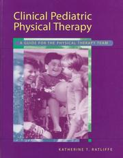 Clinical pediatric physical therapy : a guide for the physical therapy team /