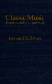 Classic music : expression, form, and style /