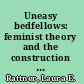 Uneasy bedfellows: feminist theory and the construction of female sexuality /