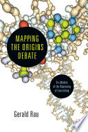 Mapping the origins debate : six models of the beginning of everything /