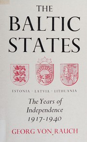 The Baltic States : the years of independence; Estonia, Latvia, Lithuania, 1917-1940 /