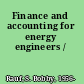 Finance and accounting for energy engineers /