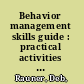 Behavior management skills guide : practical activities & interventions for ages 3-18 /