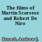 The films of Martin Scorsese and Robert De Niro
