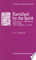 Ravished by the Spirit religious revivals, Baptists, and Henry Alline /