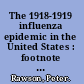 The 1918-1919 influenza epidemic in the United States : footnote to history or agent for change? /