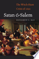 Satan & Salem : the witch-hunt crisis of 1692 /