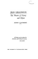 Jean Giraudoux : the theatre of victory and defeat /