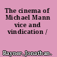 The cinema of Michael Mann vice and vindication /