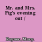 Mr. and Mrs. Pig's evening out /