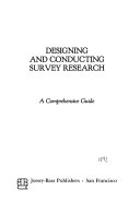 Designing and conducting survey research : a comprehensive guide /