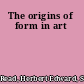 The origins of form in art