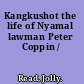 Kangkushot the life of Nyamal lawman Peter Coppin /