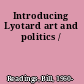 Introducing Lyotard art and politics /