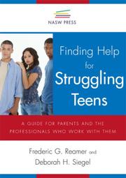 Finding help for struggling teens : a guide for parents and the professionals who work with them /