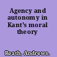 Agency and autonomy in Kant's moral theory