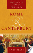 Rome & Canterbury : the elusive search for unity /
