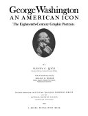 George Washington, an American icon : the eighteenth-century graphic portraits /