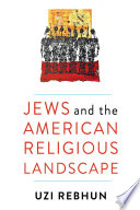 Jews and the American religious landscape /