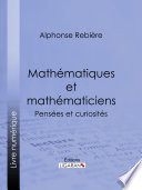 Mathématiques et mathématiciens : pensées et curiosités /