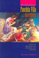 The chronicles of Panchita Villa and other guerrilleras : essays on Chicana/Latina literature and criticism /