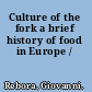 Culture of the fork a brief history of food in Europe /