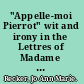 "Appelle-moi Pierrot" wit and irony in the Lettres of Madame de Sévigné /