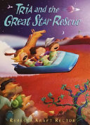 Tria and the great Star rescue /