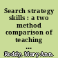 Search strategy skills : a two method comparison of teaching CD-ROM bibliographic searching techniques /