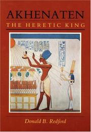 Akhenaten, the heretic king /