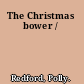 The Christmas bower /