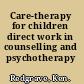 Care-therapy for children direct work in counselling and psychotherapy /