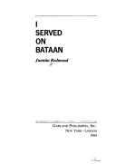 I served on Bataan /