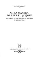 Otra manera de leer el Quijote : historia, tradiciones culturales y literatura /