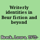 Writerly identities in Beur fiction and beyond