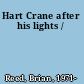 Hart Crane after his lights /