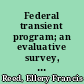 Federal transient program; an evaluative survey, May to July, 1934,