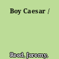 Boy Caesar /