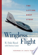 Wingless flight : the lifting body story /