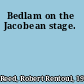 Bedlam on the Jacobean stage.