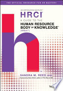 A guide to the human resource body of knowledge  /