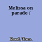 Melissa on parade /