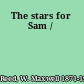 The stars for Sam /