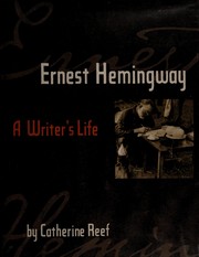Ernest Hemingway : a writer's life /