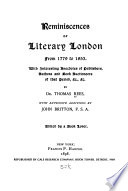 Reminiscences of literary London from 1779-1853 ; with interesting anecdotes of publishers, authors, and book auctioneers of that period, &c., &c. /