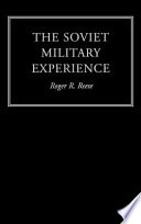 The Soviet military experience a history of the Soviet Army, 1917-1991 /