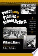 Power and the promise of school reform : grassroots movements during the progressive era /